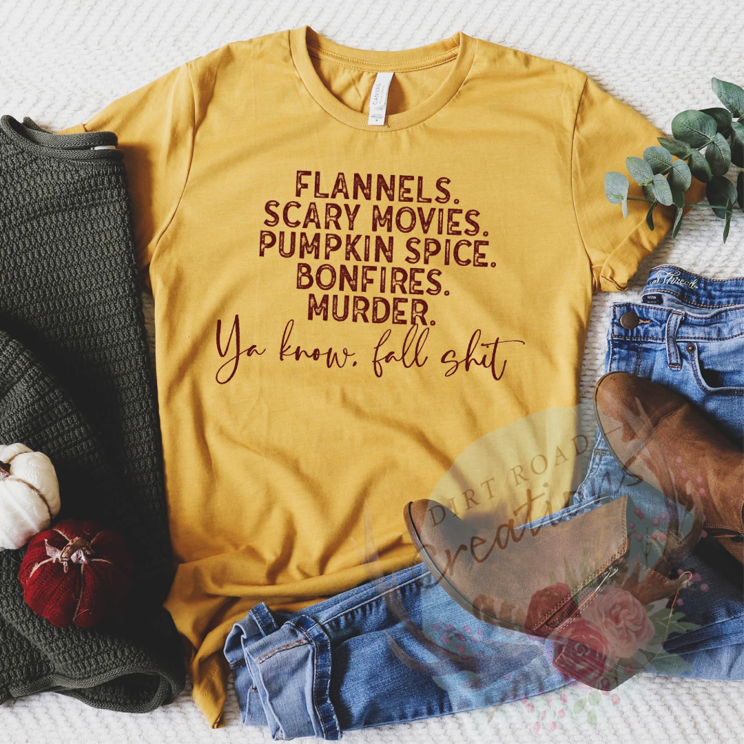 You know fall shit screen print tee