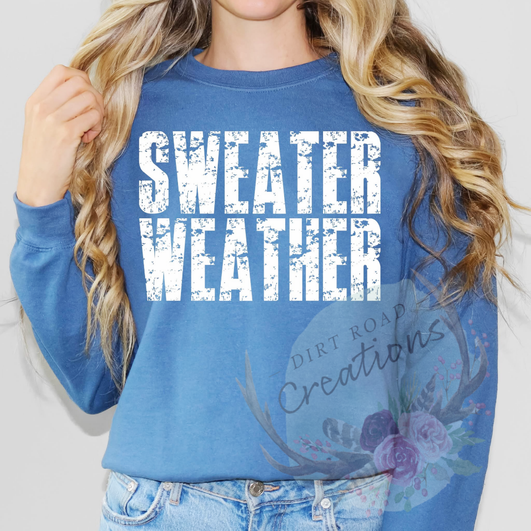 Sweater Weather screen print Sweatshirt