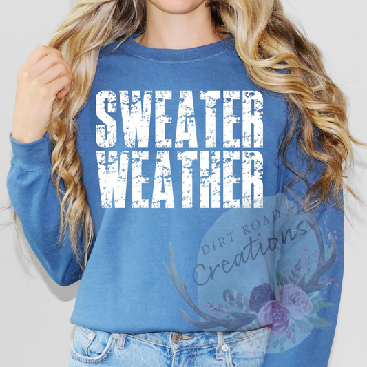 Sweater Weather screen print Sweatshirt