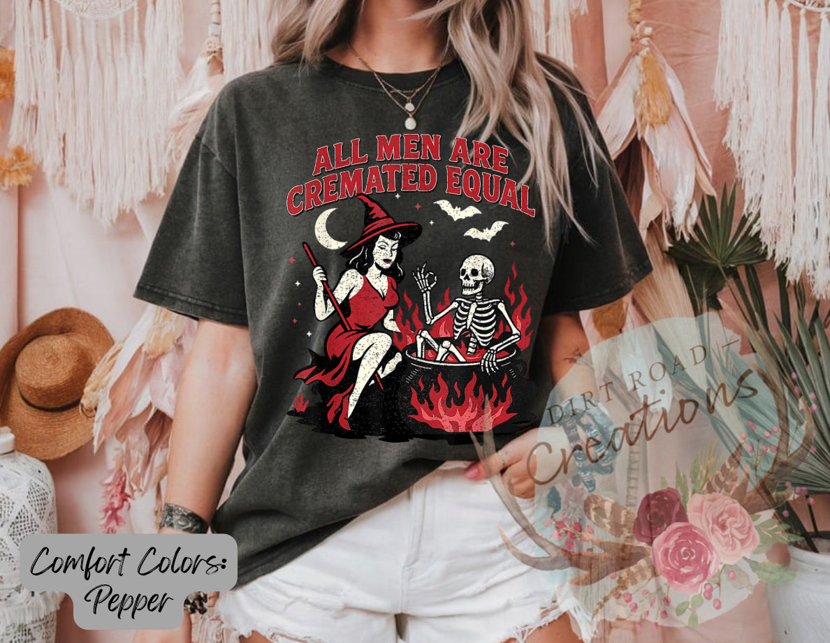 All men are cremated equal graphic tee