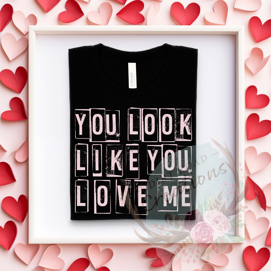 You look like you love me screen print Sweatshirt