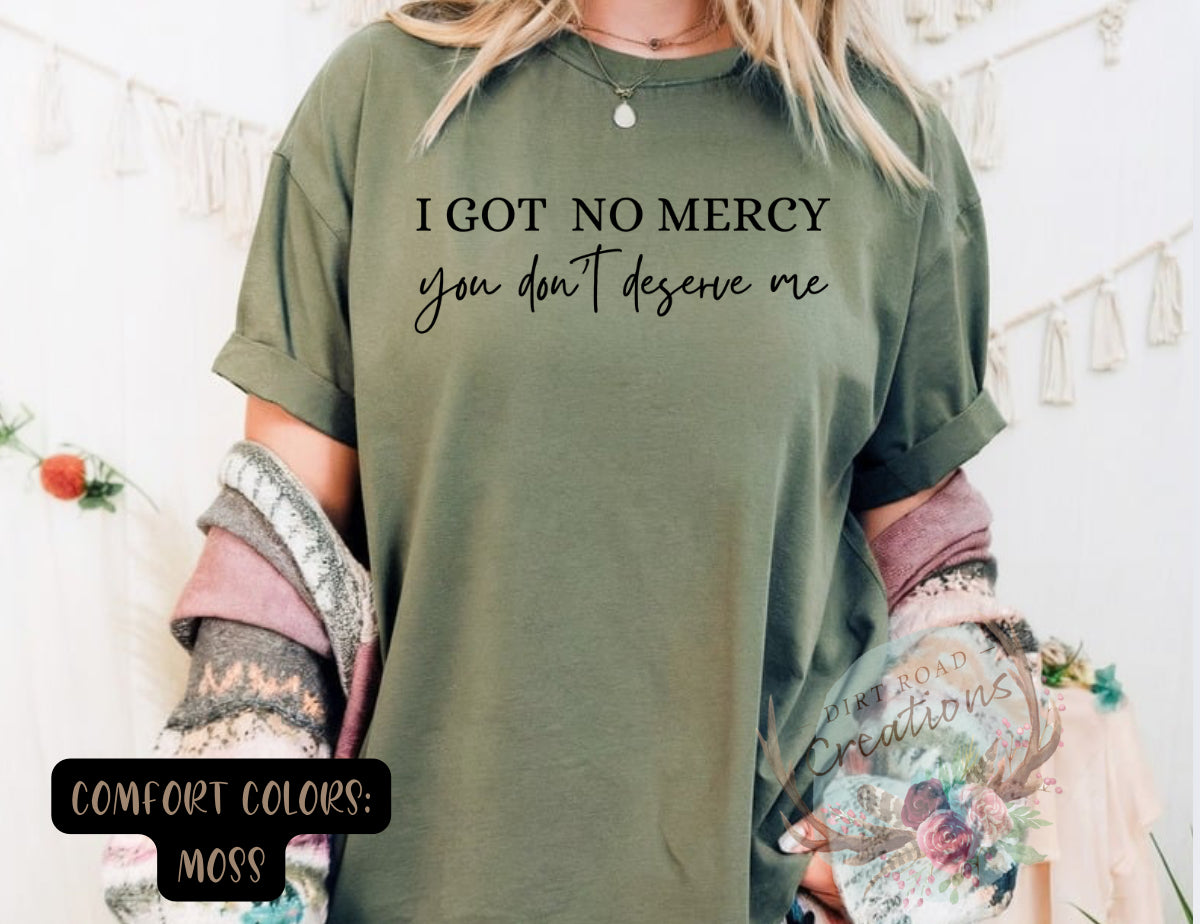 I got no mercy tee