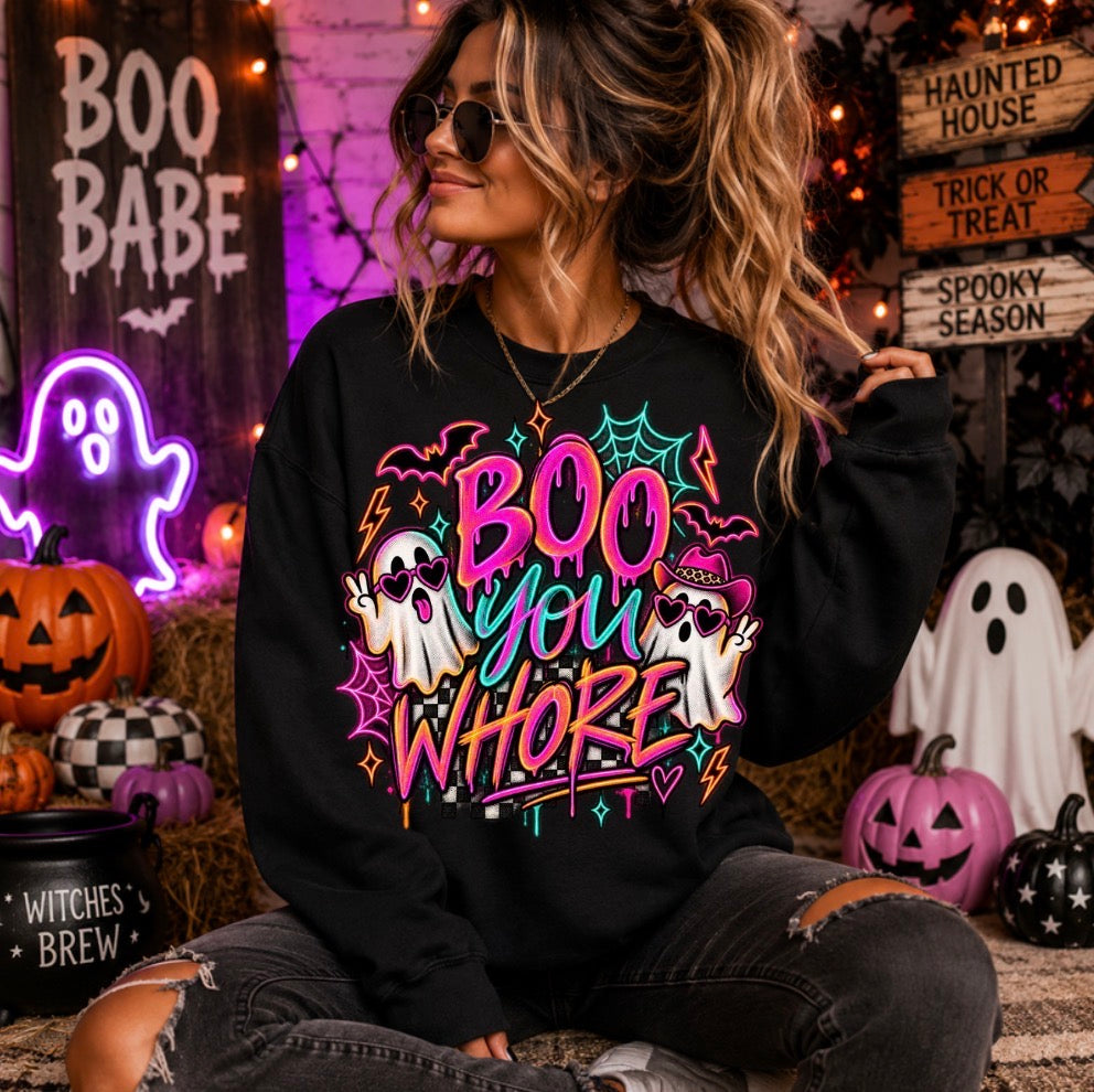 Neon boo you whore sweatshirt