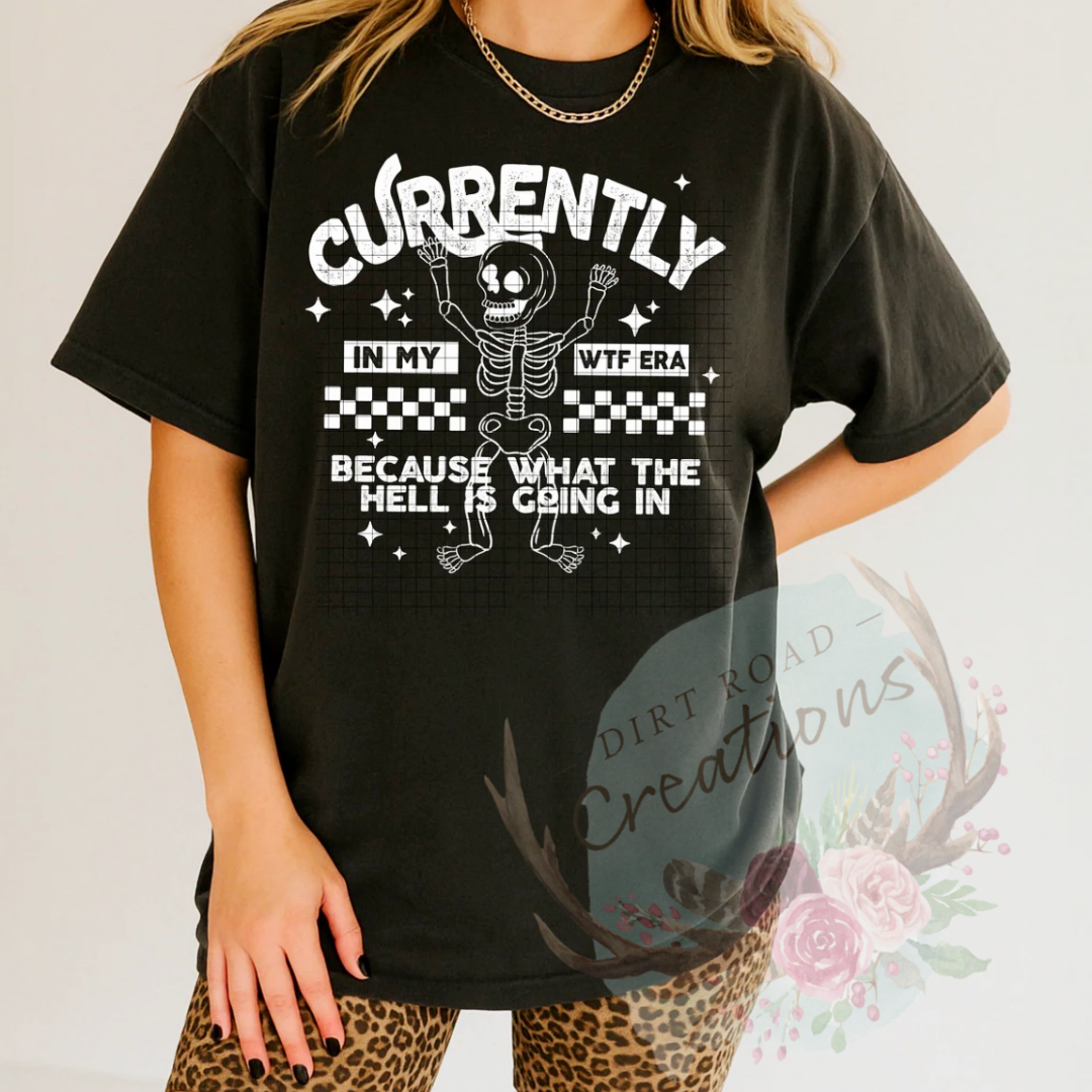 Currently in my WTF era graphic Sweatshirt