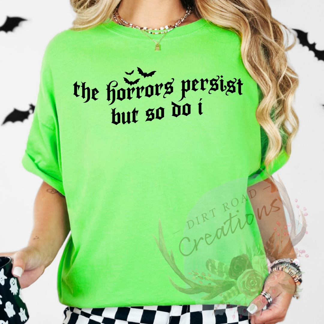 The horrors persist screen print TEE