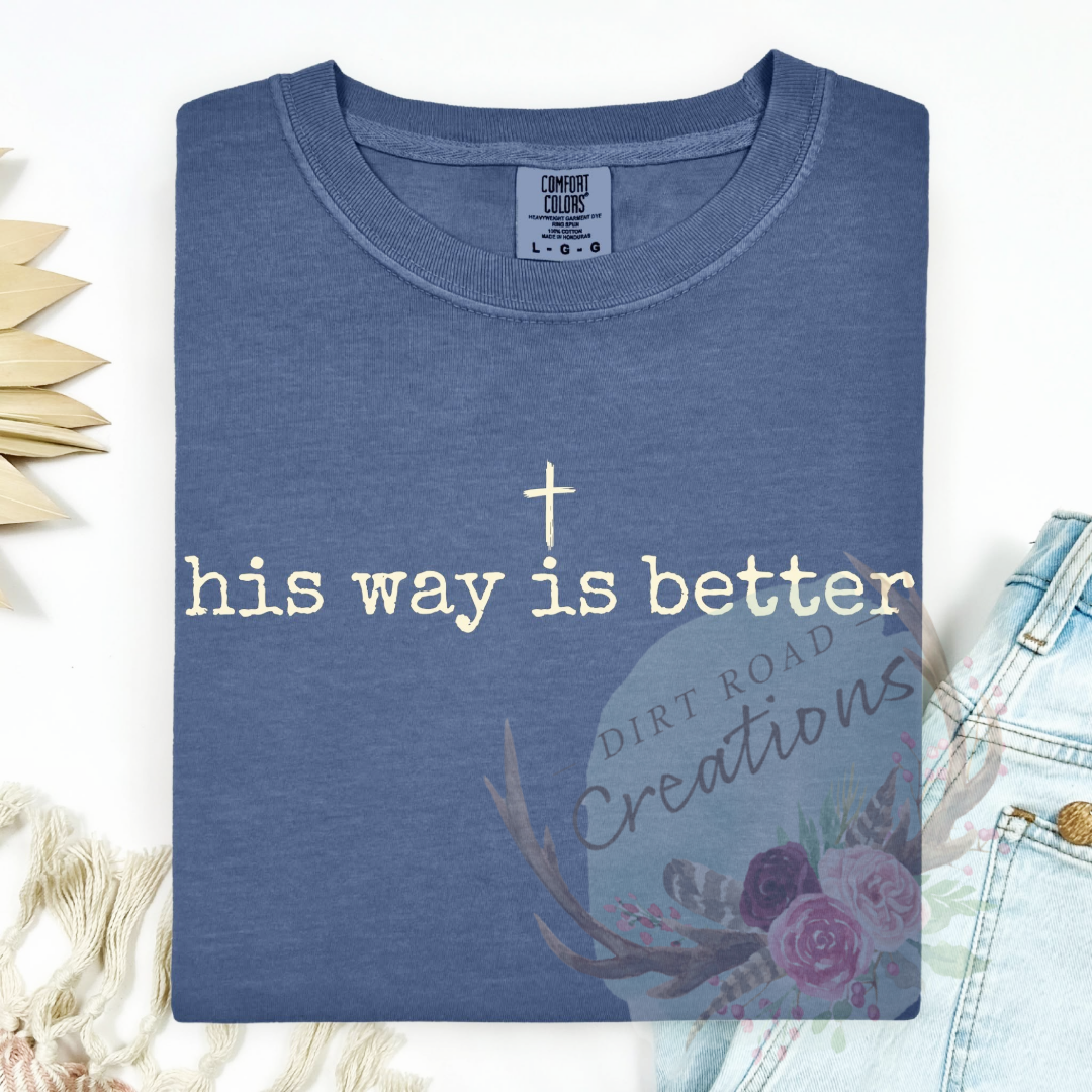 His way is better screen print TEE