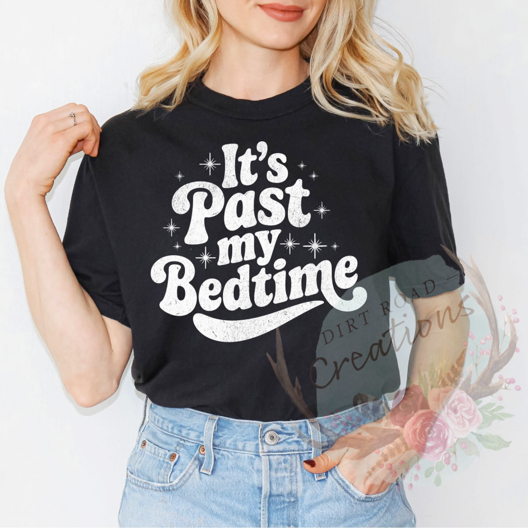 Past my bedtime screen print tee