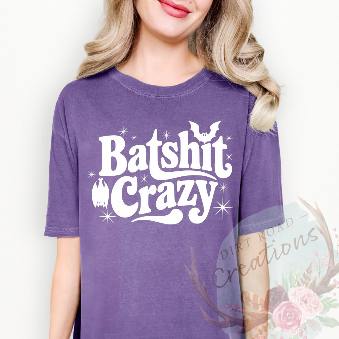 Batshit Crazy screen print tee