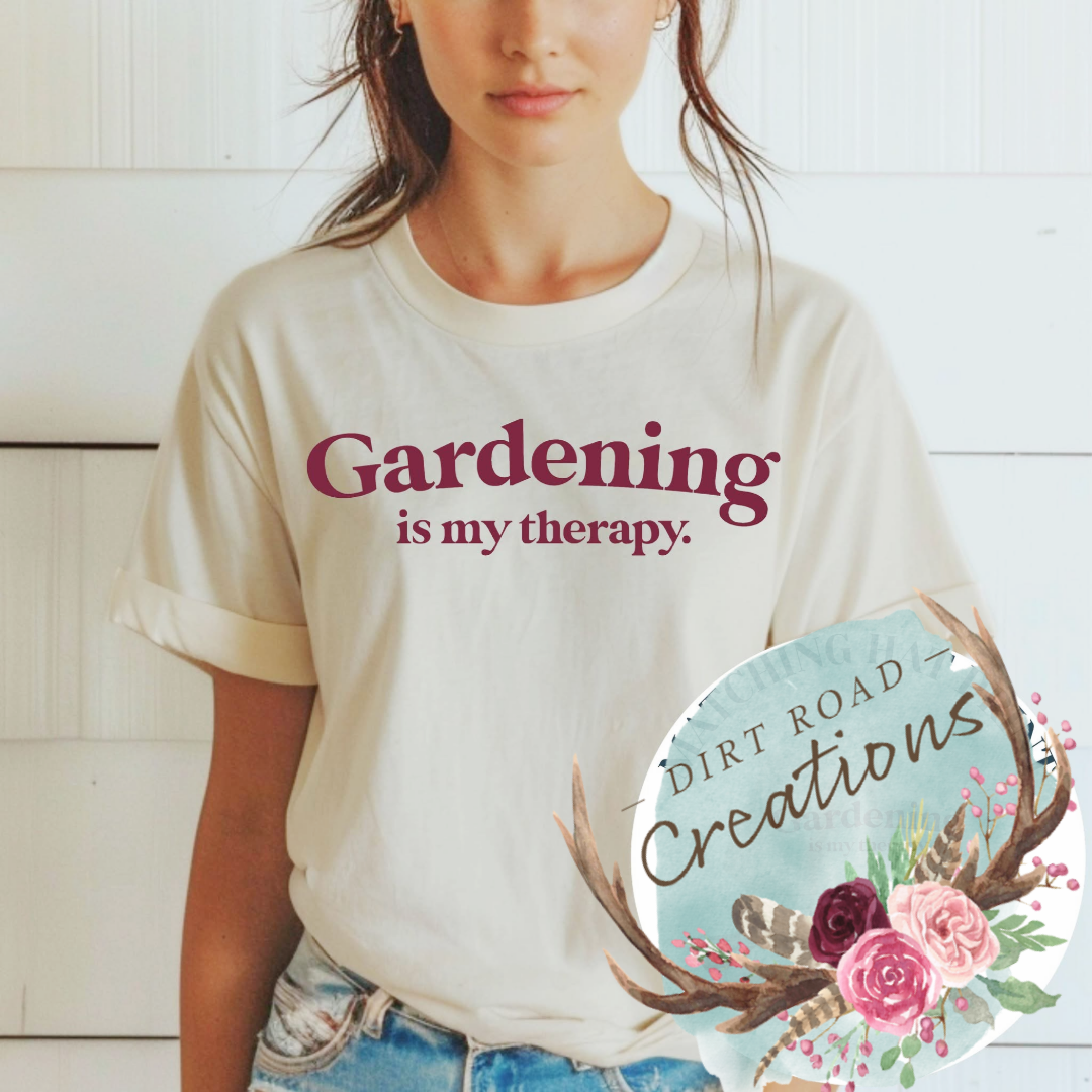 Gardening is my therapy screen print tee