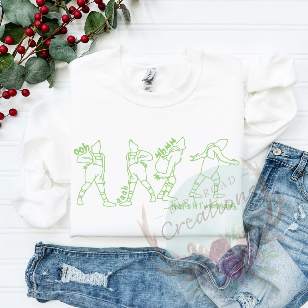 Im not going screen print Sweatshirt