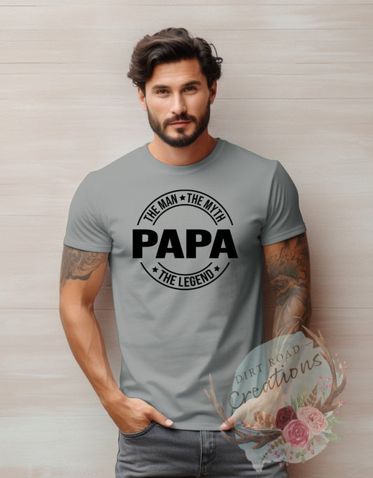 Papa, the man, the myth, the legend - Mens Tee