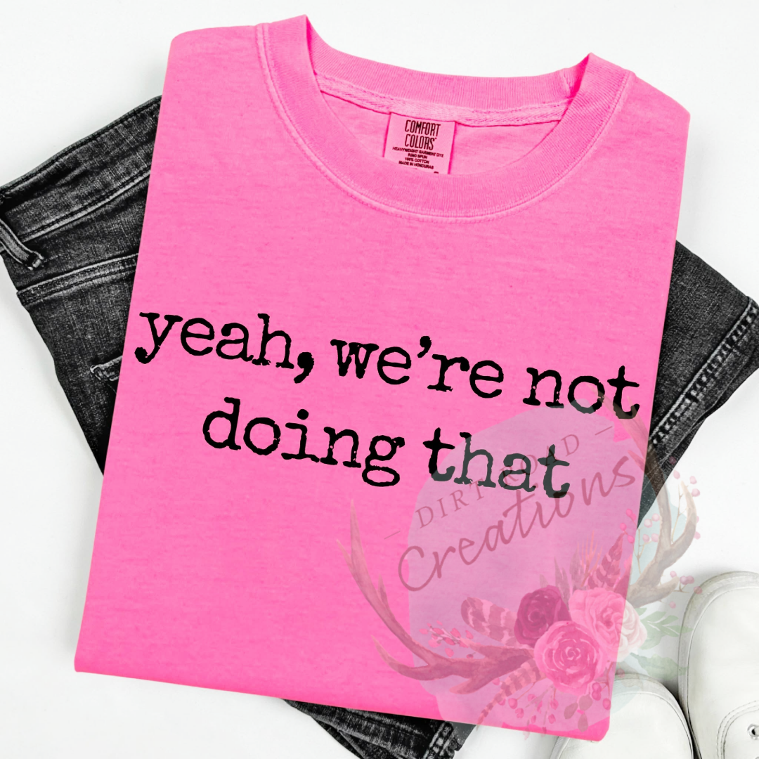 Yeah we’re not doing that screen print Sweatshirt