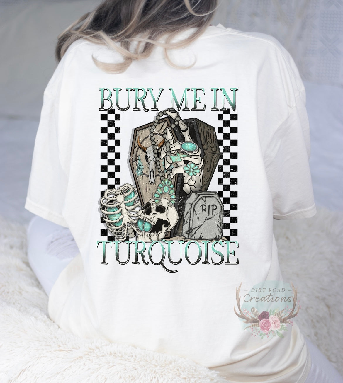 Bury Me in Turquoise Graphic Tee