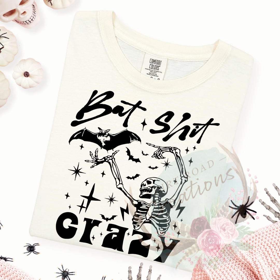 Bat shit crazy screen print Sweatshirt
