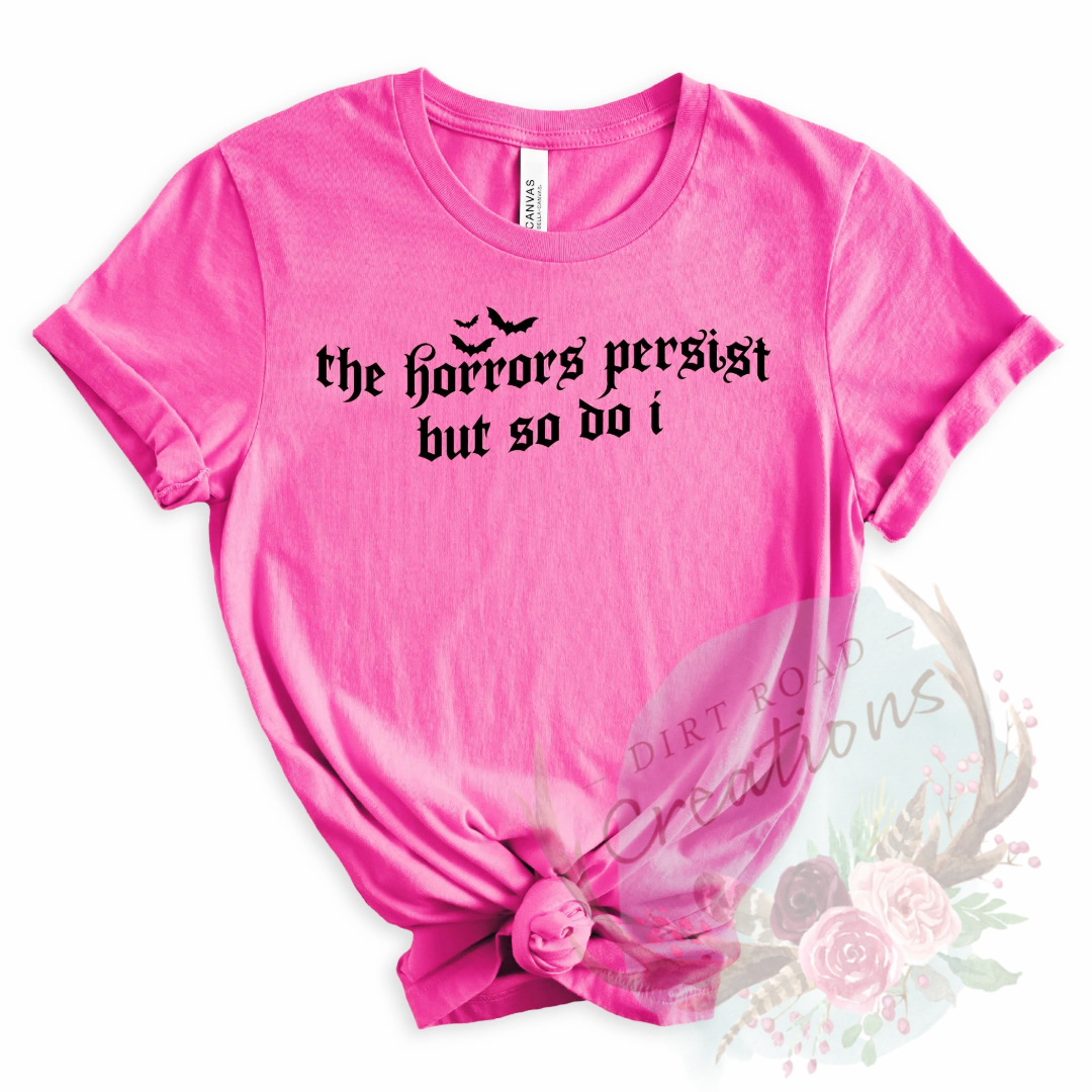 The horrors persist screen print TEE