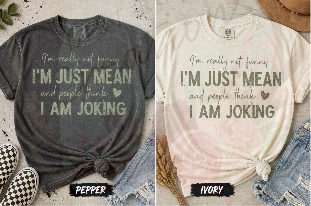 Im just mean graphic tee
