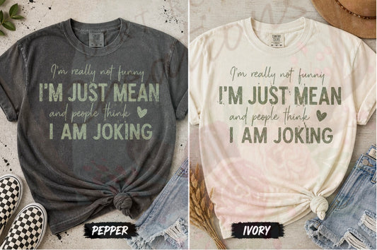 Im just mean graphic tee