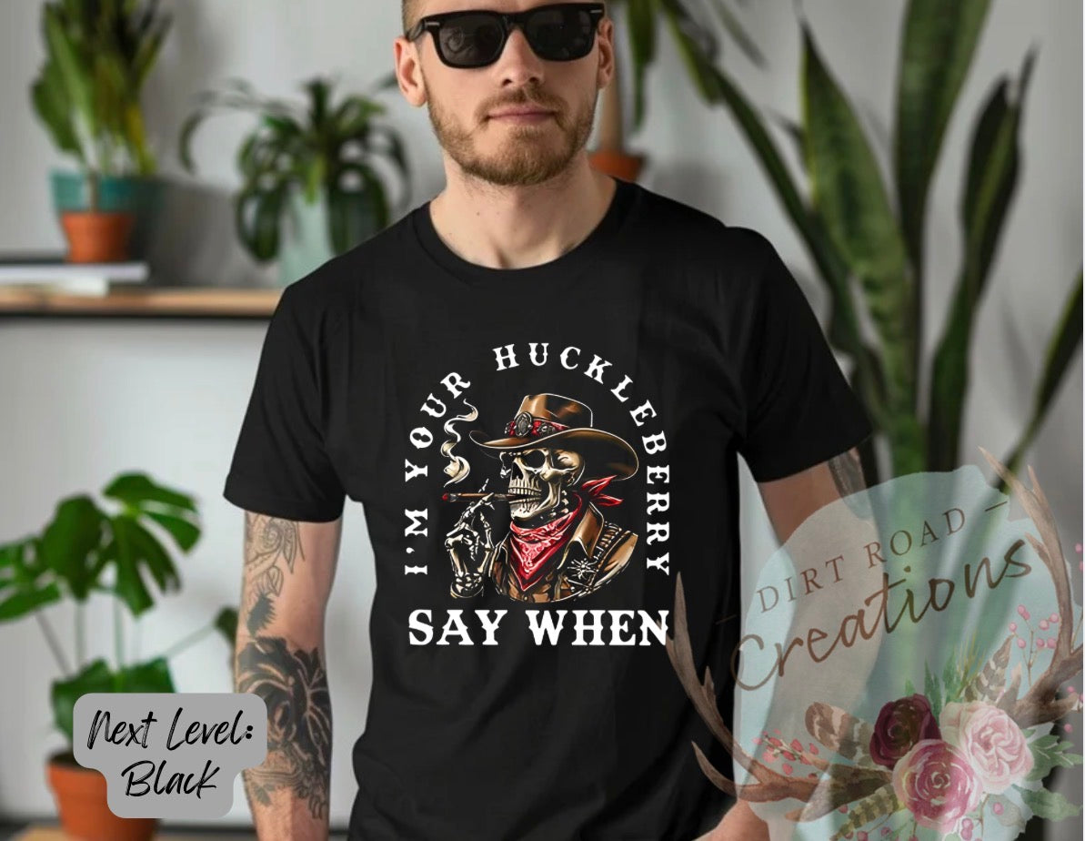 Im your huckleberry graphic tee
