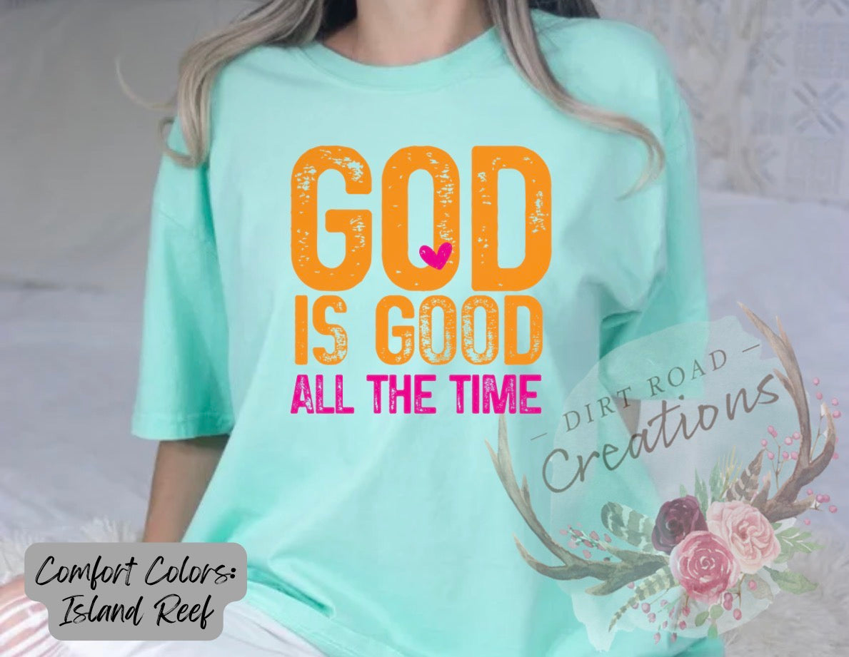 God is good all the time graphic tee