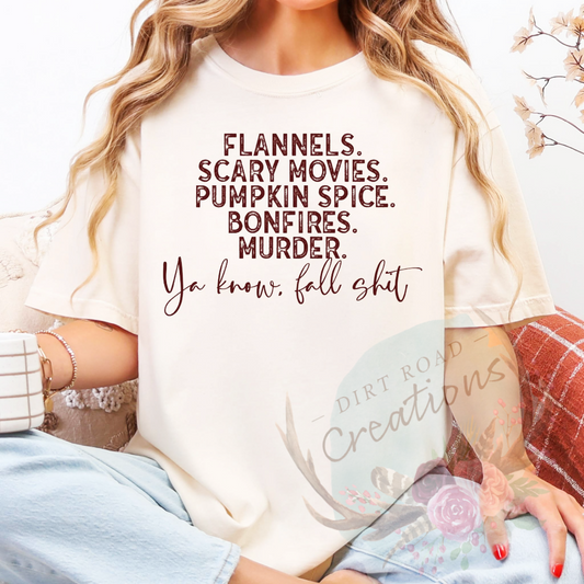 You know fall shit screen print tee