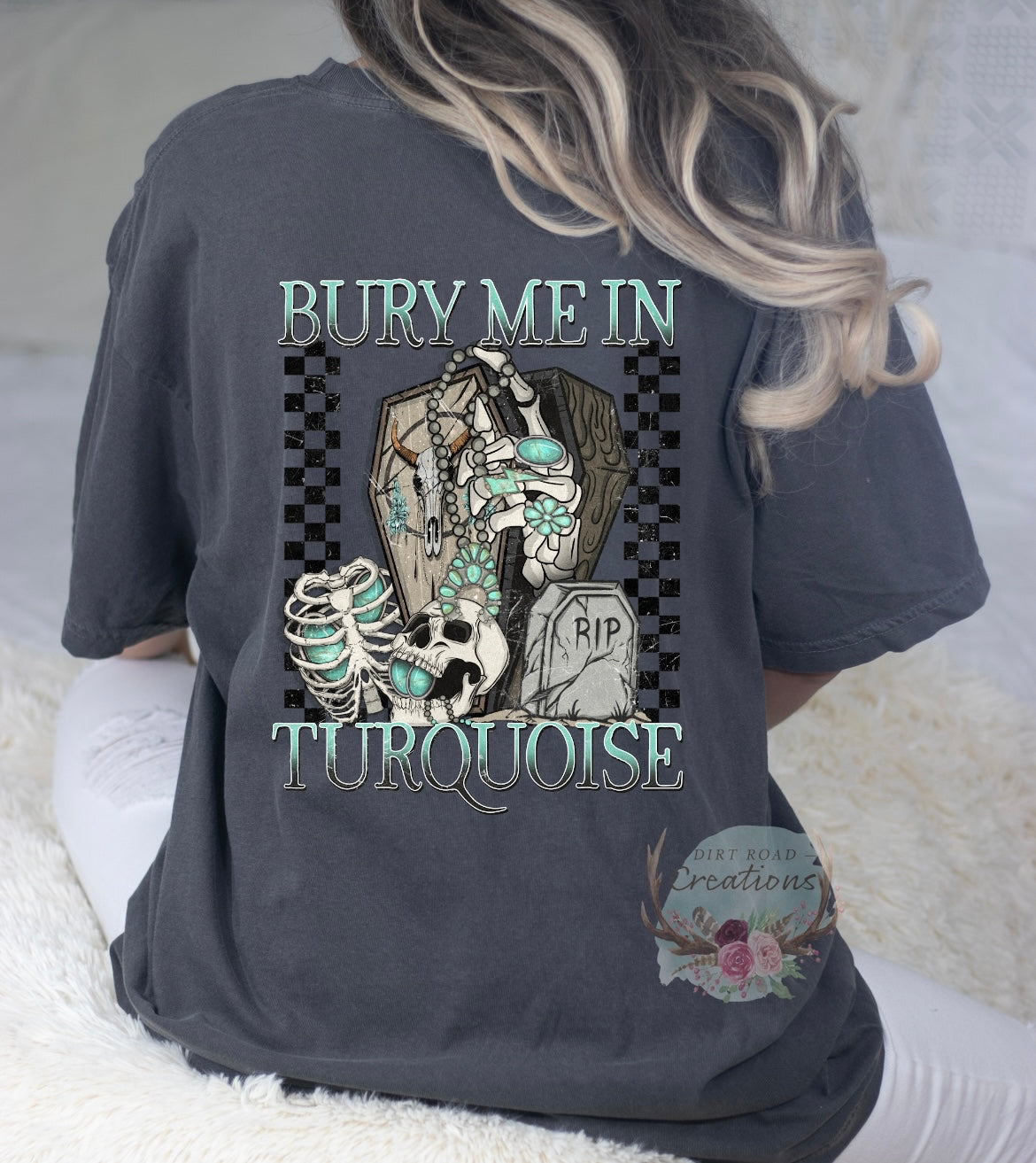 Bury Me in Turquoise Graphic Tee