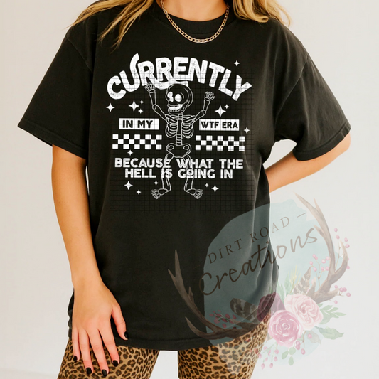 Currently in my WTF era graphic Sweatshirt