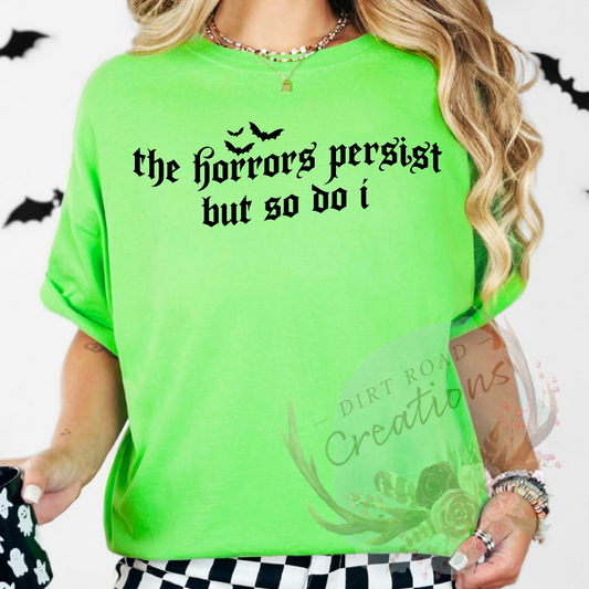 The horrors persist screen print TEE