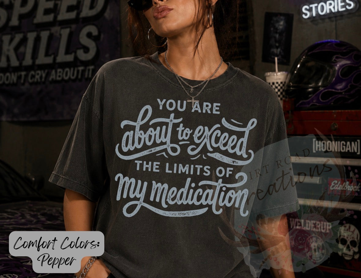 Limits of my medication graphic tee