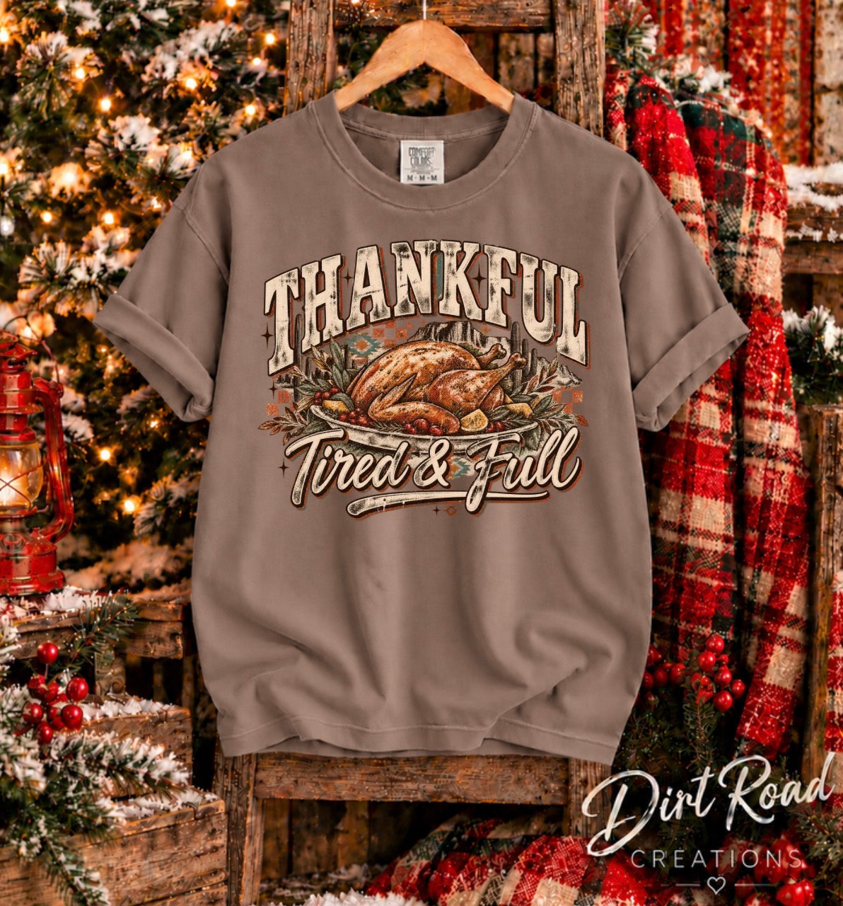 Thankful tired & full Sweatshirt