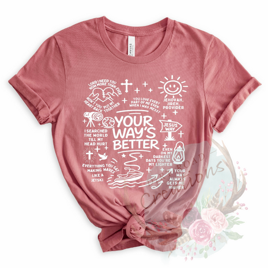 Your ways better screen print tee