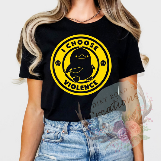 I choose violence tee