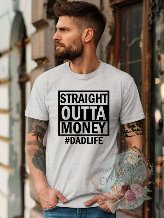 #dadlife straight outta money tee