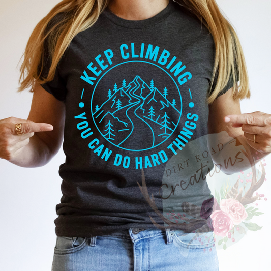 Keep Climbing screen print tee