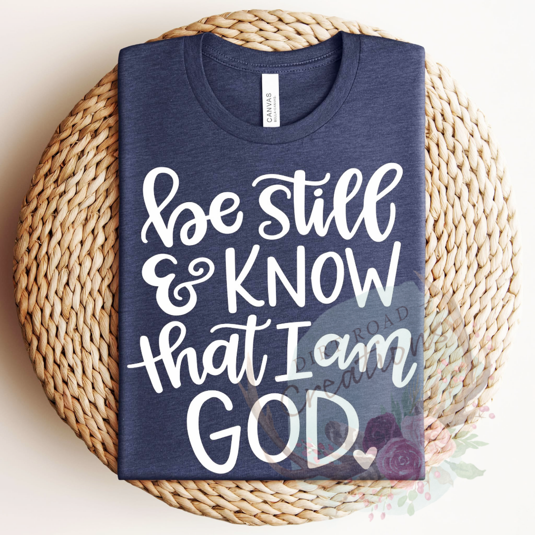 Be still and know screen print tee