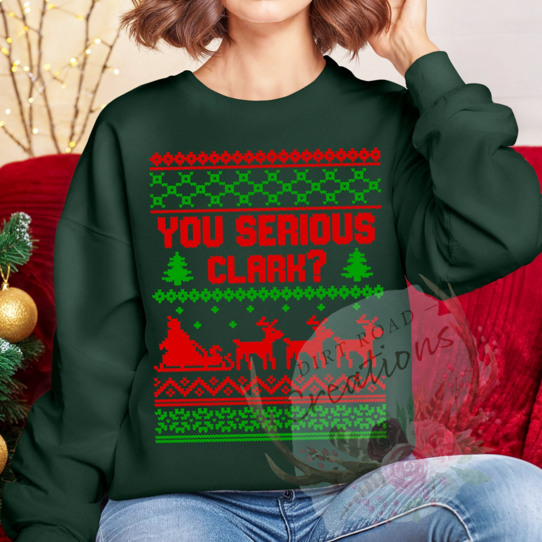 You serious Clark? graphic Sweatshirt