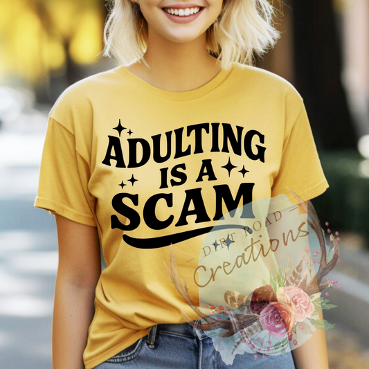 Adulting is a SCAM screen print TEE