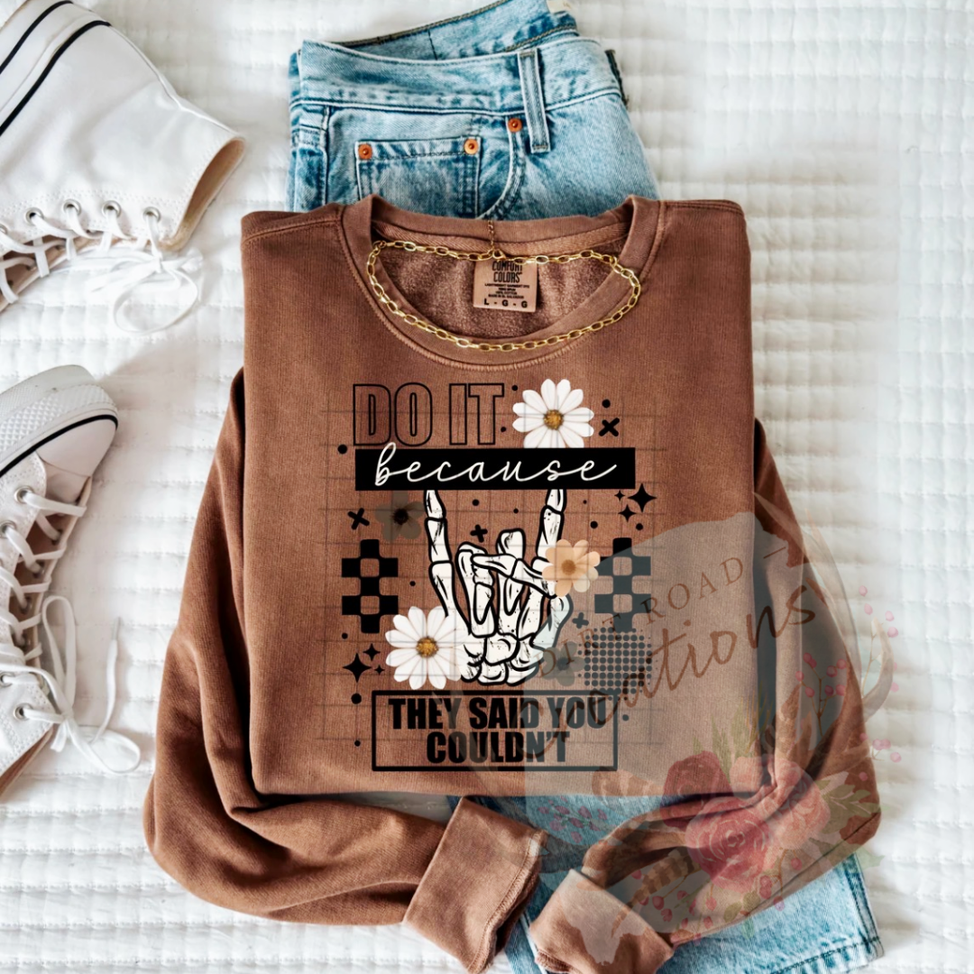 Do it because- graphic tee