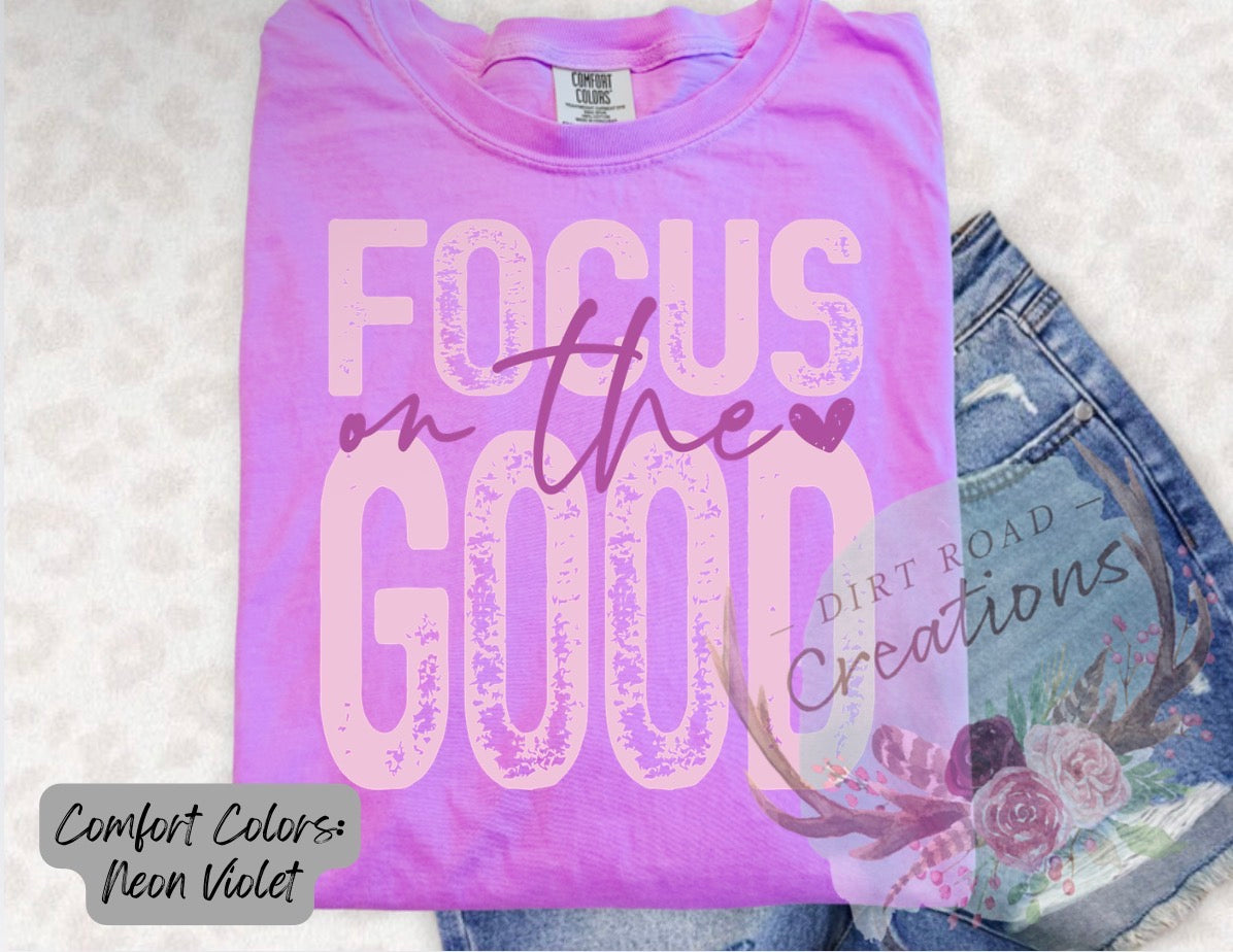 Focus on the good graphic tee