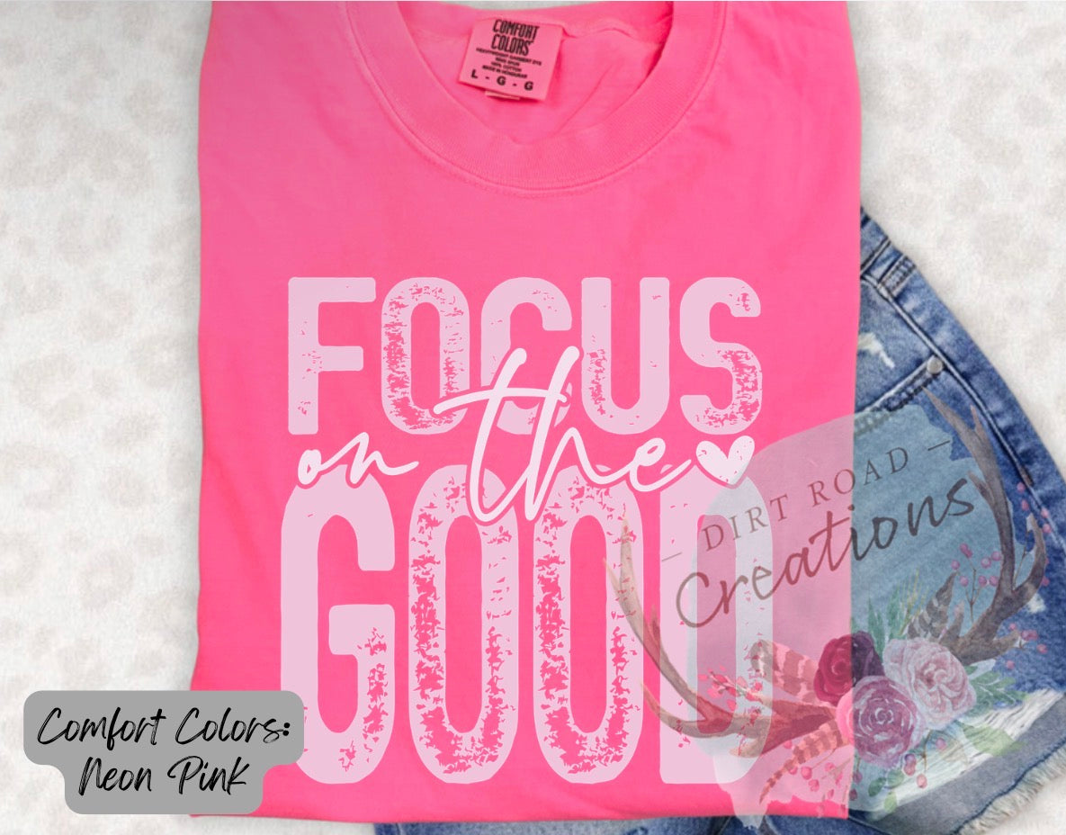 Focus on the good graphic tee