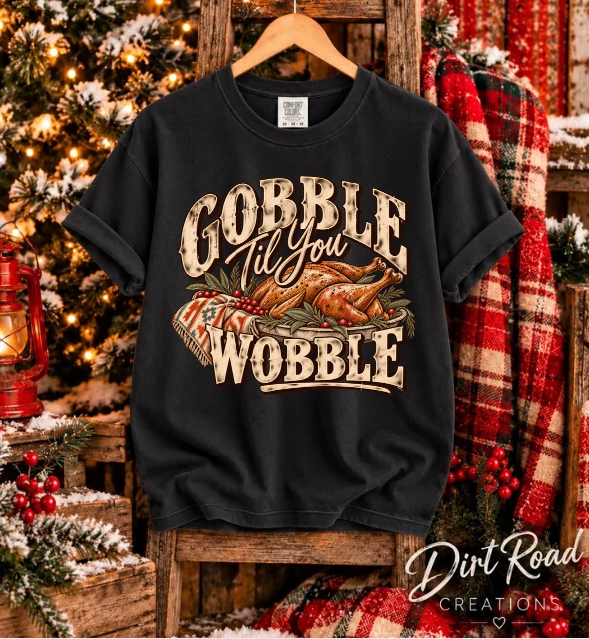 Gobble till you wobble graphic tee