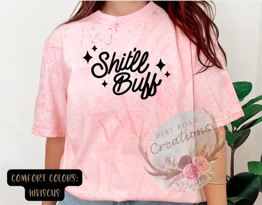 Shit’ll Buff graphic tee