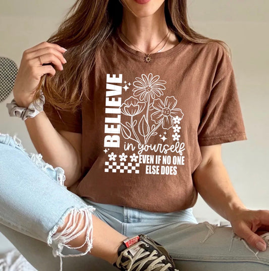 Believe in yourself graphic tee