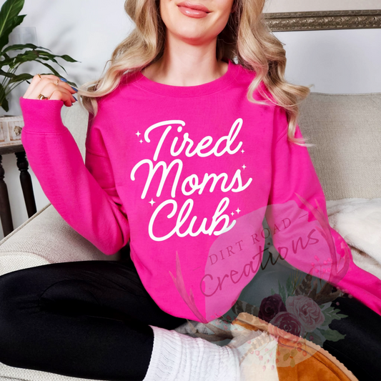 Tired moms club screen print Sweatshirt