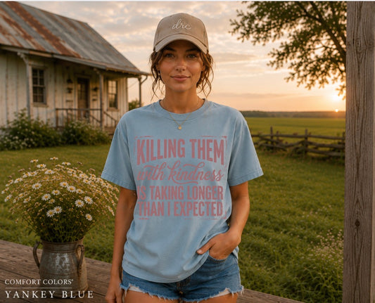Killing them with kindness graphic tee