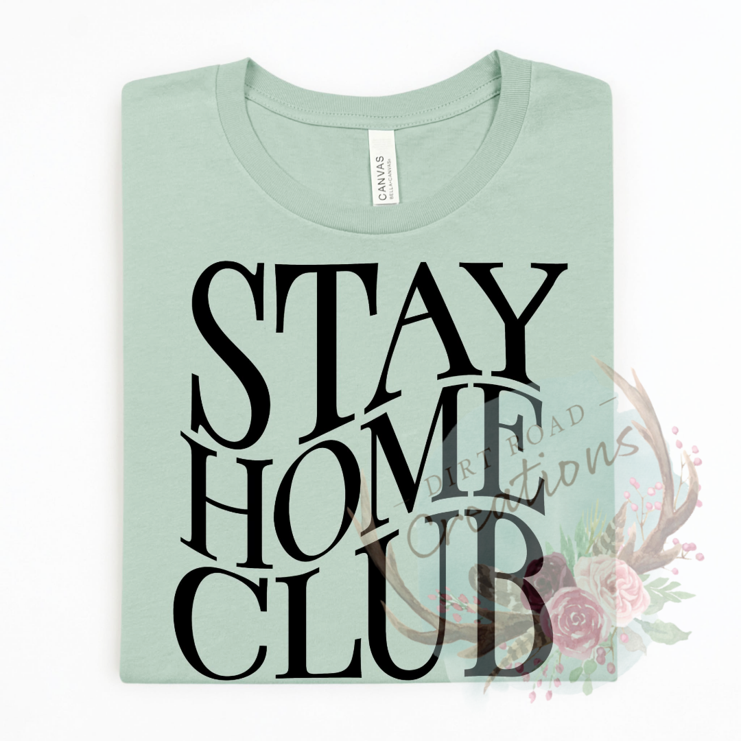 Stay home club tee