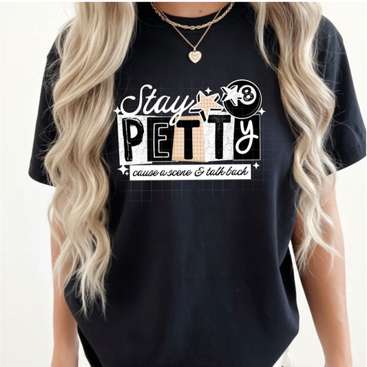 Stay petty graphic tee